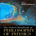 The Oxford Handbook of Philosophy of Physics