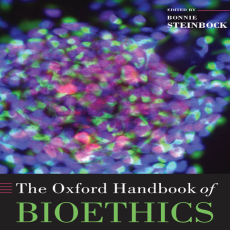 The Oxford Handbook of Bioethics