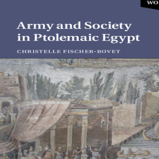 Christelle Fischer-Bovet - Army and Society in Ptolemaic Egypt (Armies of the Ancient World) (Retail)